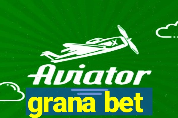 grana bet