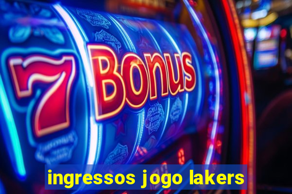 ingressos jogo lakers