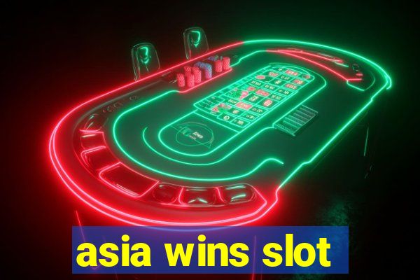 asia wins slot