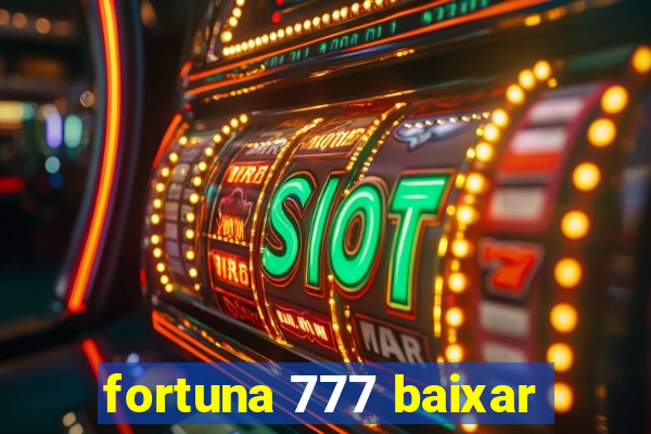 fortuna 777 baixar