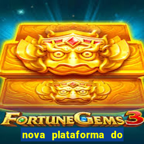 nova plataforma do fortune tiger