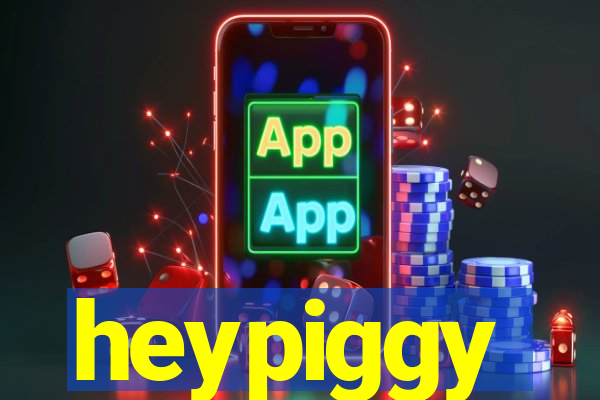 heypiggy