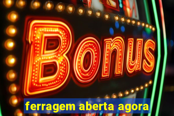 ferragem aberta agora