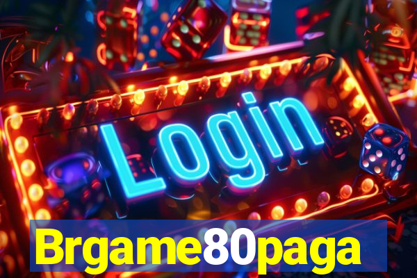 Brgame80paga