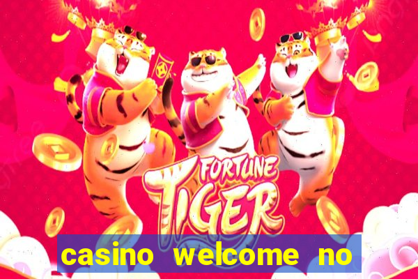 casino welcome no deposit bonus