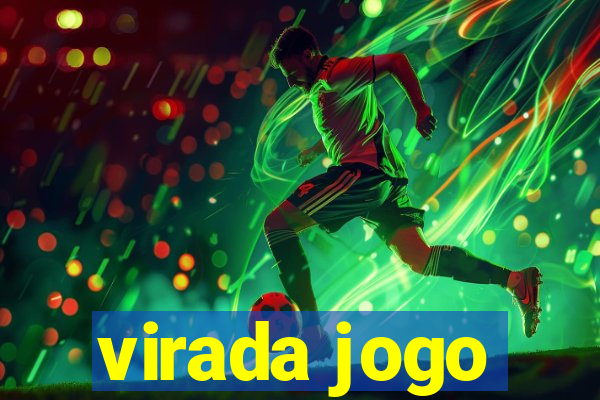 virada jogo