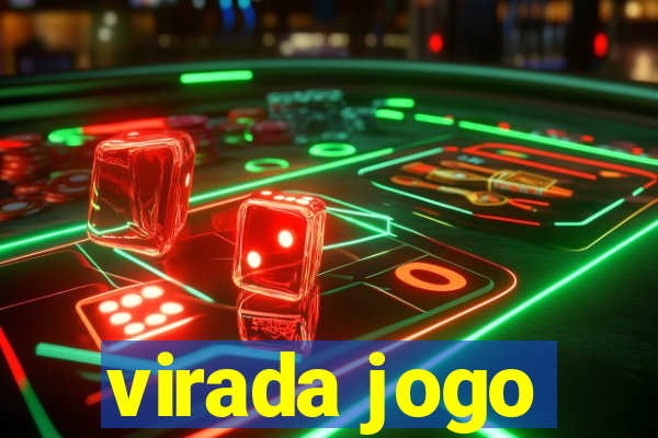 virada jogo