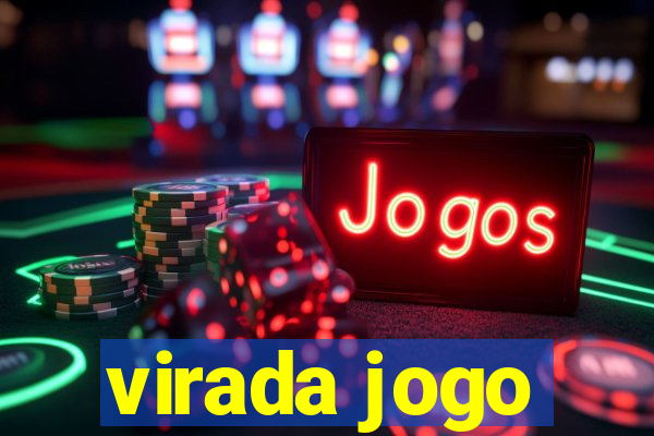 virada jogo