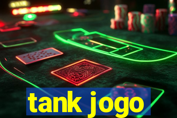 tank jogo