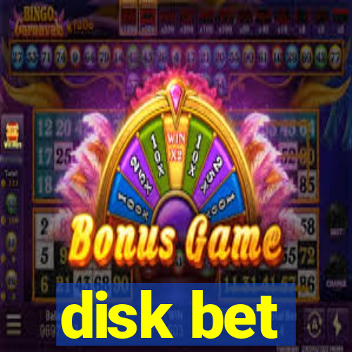 disk bet