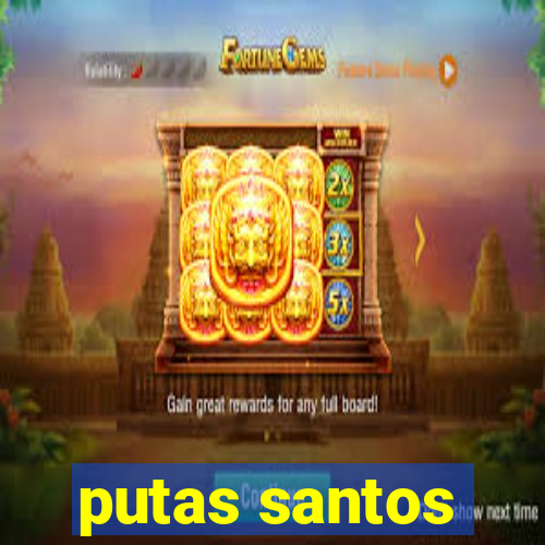 putas santos