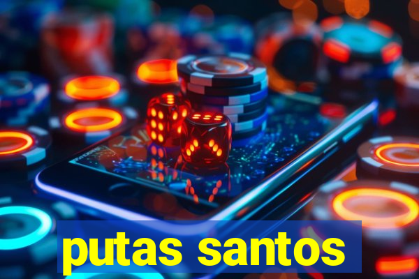 putas santos