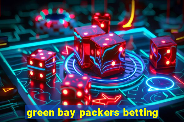 green bay packers betting