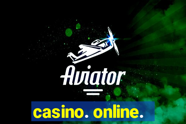 casino. online.