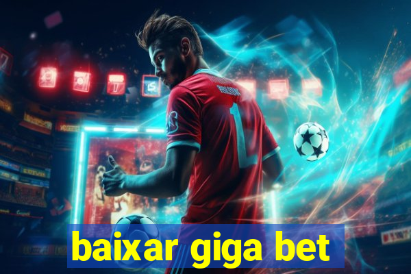 baixar giga bet