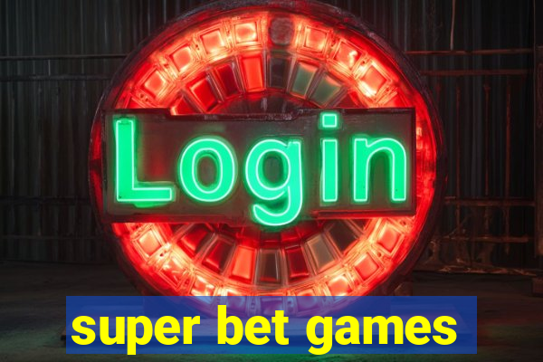 super bet games