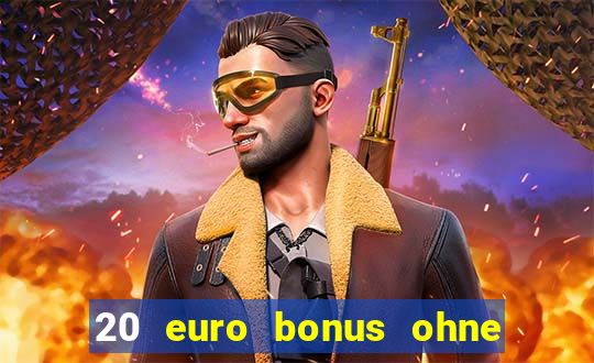 20 euro bonus ohne einzahlung casino 2021