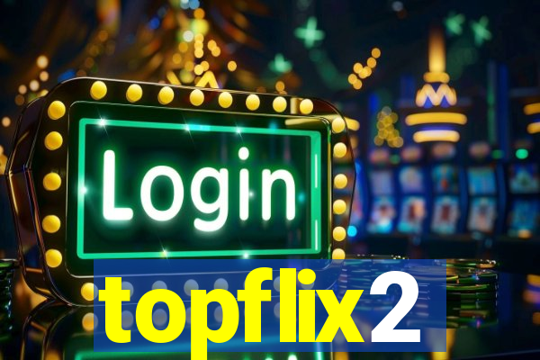 topflix2