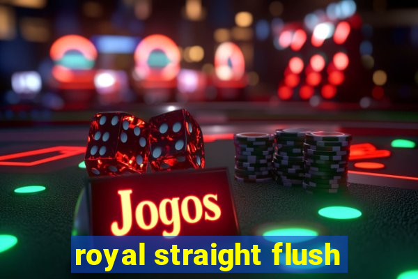 royal straight flush