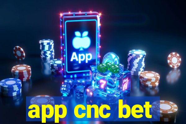 app cnc bet