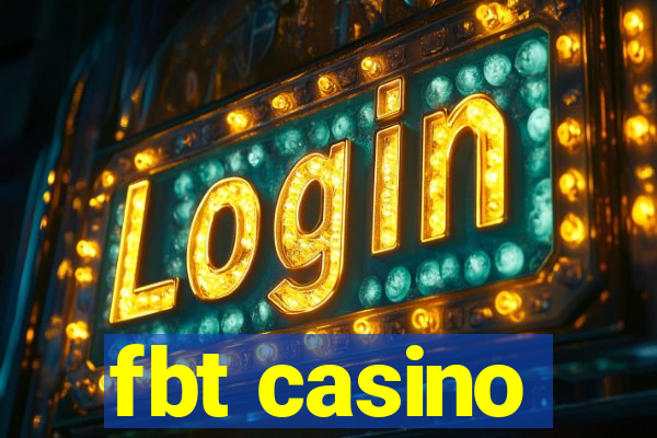 fbt casino