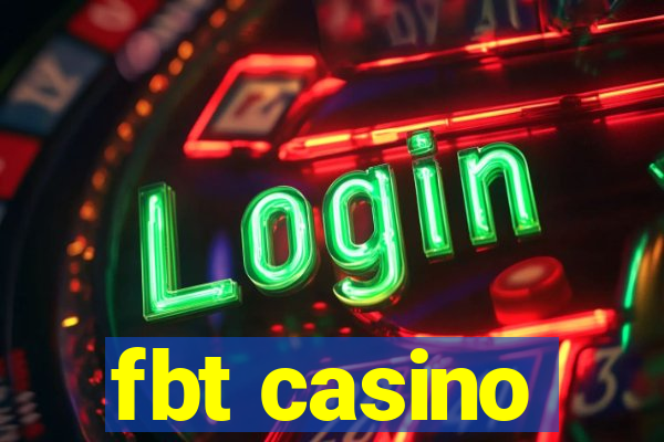 fbt casino