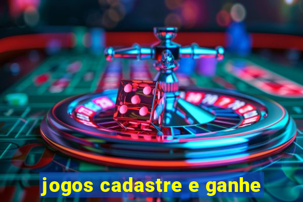 jogos cadastre e ganhe