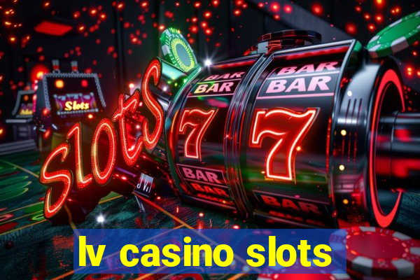 lv casino slots