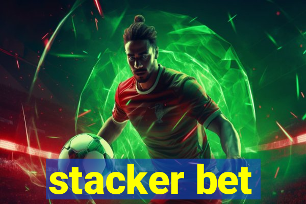 stacker bet