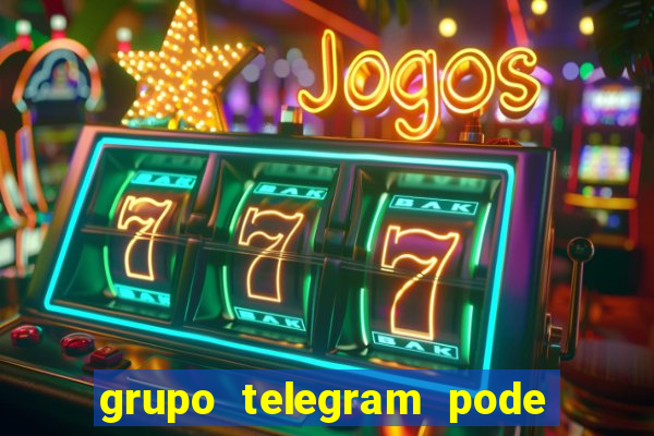 grupo telegram pode tudo gay