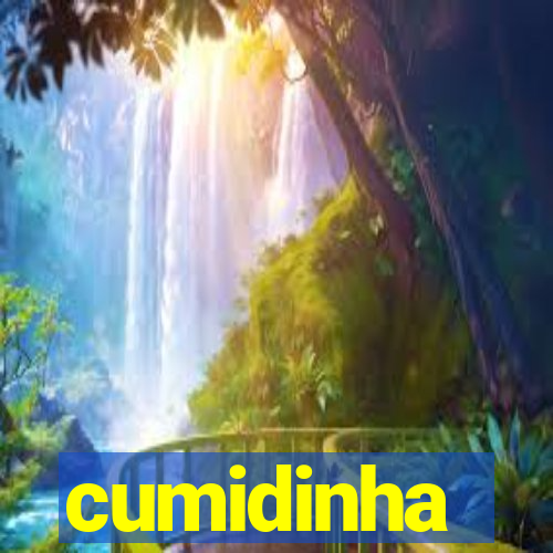 cumidinha