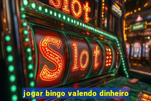 jogar bingo valendo dinheiro