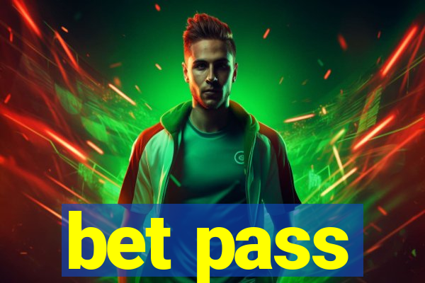 bet pass