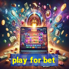 play for bet