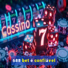 688 bet é confiável