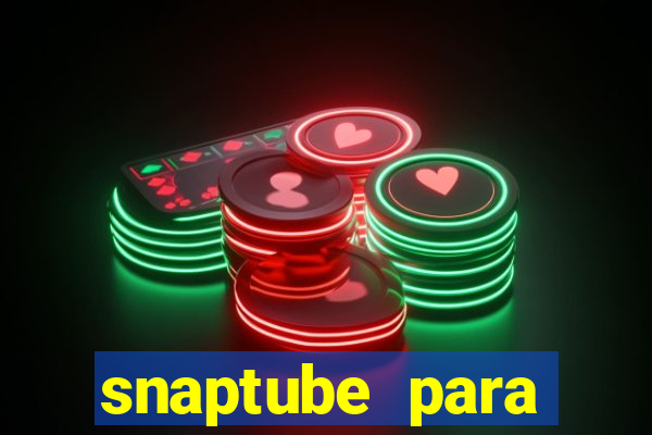 snaptube para windows 7