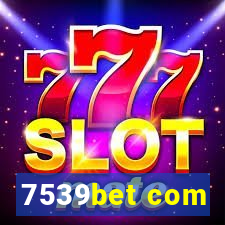 7539bet com