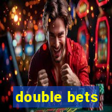 double bets