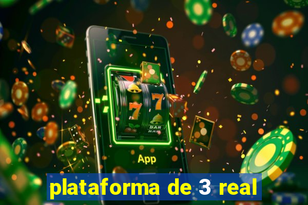 plataforma de 3 real