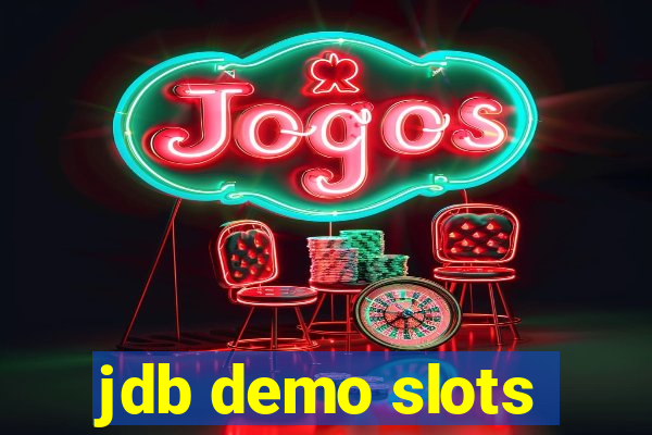 jdb demo slots