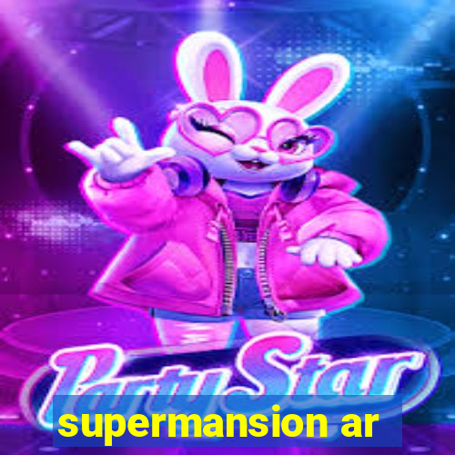 supermansion ar