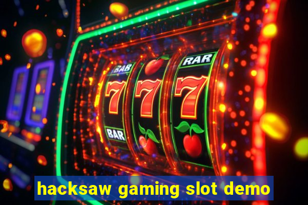 hacksaw gaming slot demo