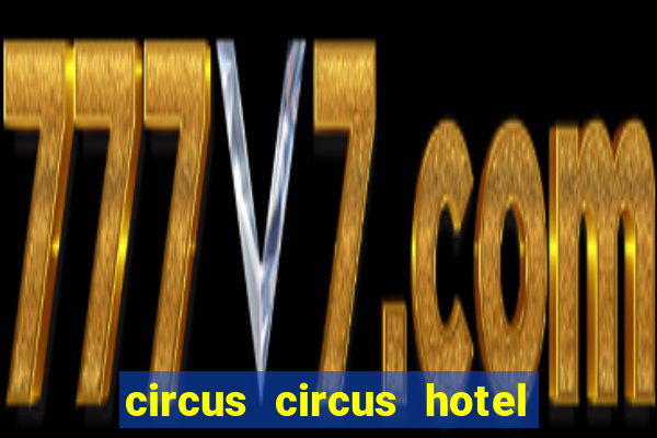 circus circus hotel and casino resort fee