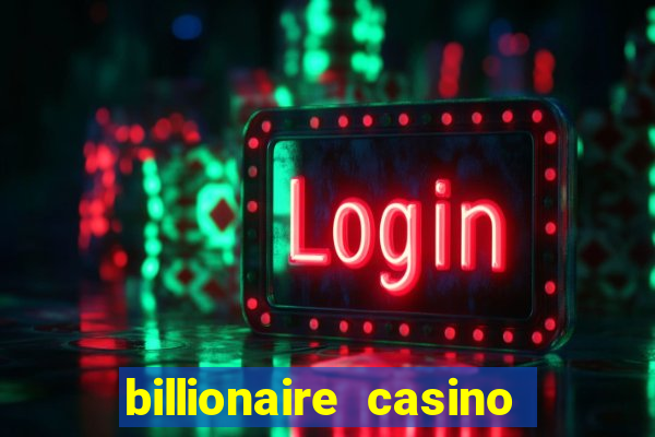 billionaire casino slot games