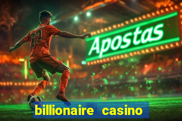 billionaire casino slot games