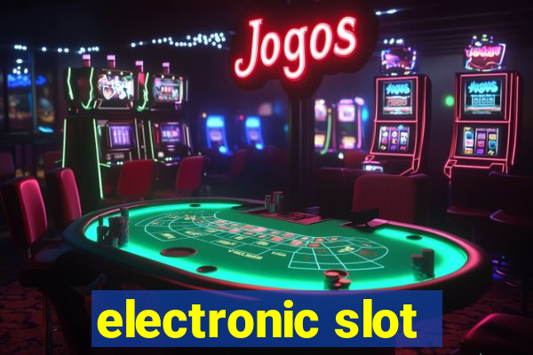 electronic slot