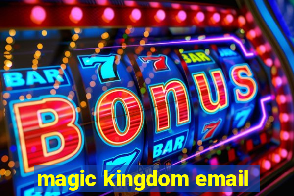 magic kingdom email