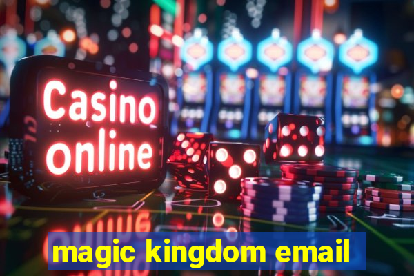 magic kingdom email