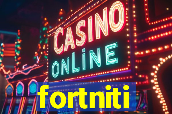 fortniti