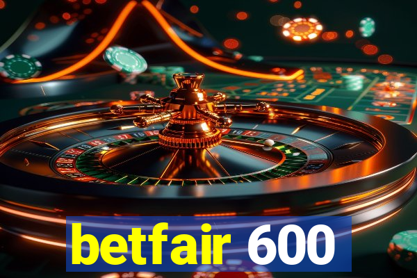 betfair 600